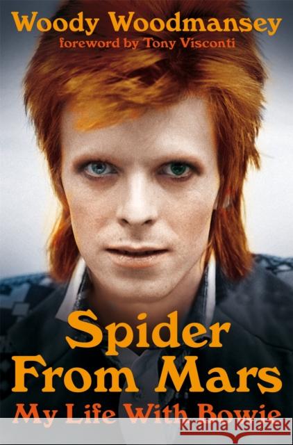 Spider from Mars: My Life with Bowie Woody Woodmansey 9781509832507 Pan Macmillan