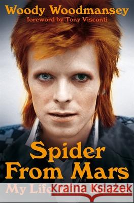 Spider from Mars: My Life with Bowie Woody Woodmansey 9781509832507 Pan Macmillan