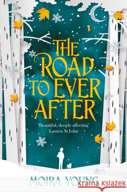 The Road To Ever After Moira Young 9781509832569
