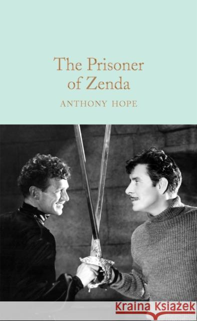 The Prisoner of Zenda Anthony Hope 9781509834587 Pan Macmillan