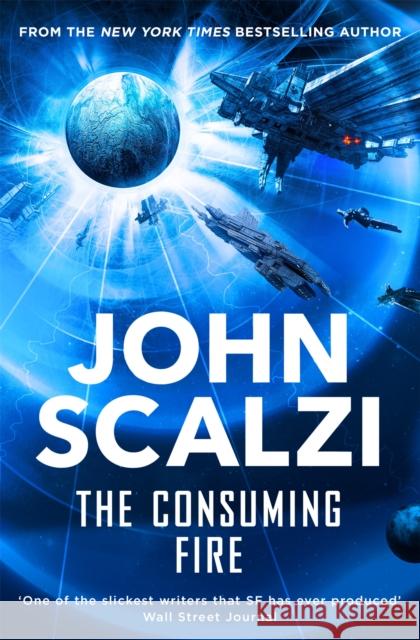 The Consuming Fire Scalzi, John 9781509835164 Pan Macmillan