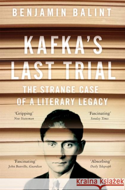 Kafka's Last Trial Benjamin Balint 9781509836727