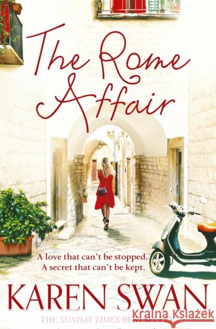 The Rome Affair Karen Swan 9781509838028 Pan Macmillan