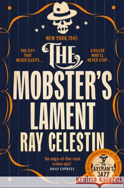 The Mobster's Lament Ray Celestin 9781509838967 Pan Macmillan