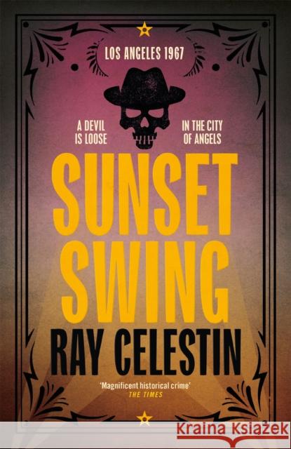 Sunset Swing Ray Celestin 9781509838974 Pan Macmillan