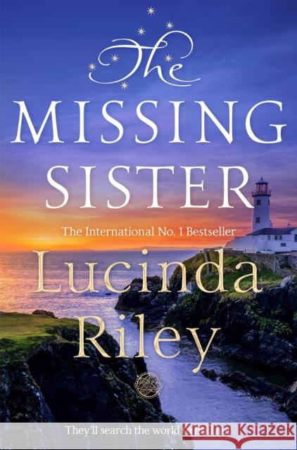 The Missing Sister LUCINDA RILEY 9781509840182 Pan Macmillan
