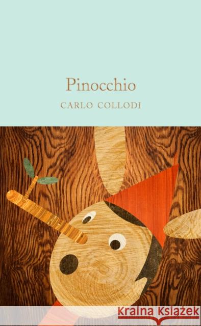 Pinocchio Carlo Collodi 9781509842902 MacMillan Collector's Library