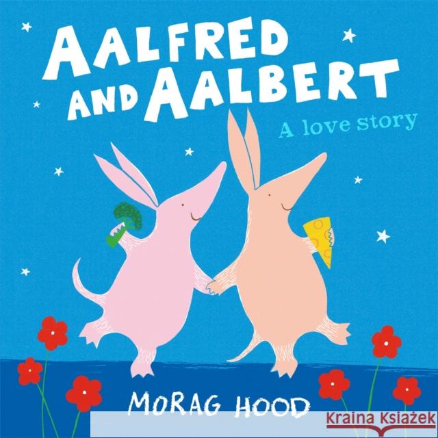 Aalfred and Aalbert Morag Hood 9781509842957 Pan Macmillan