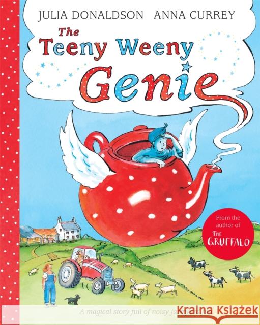 The Teeny Weeny Genie Julia Donaldson Anna Currey  9781509843596 Pan Macmillan