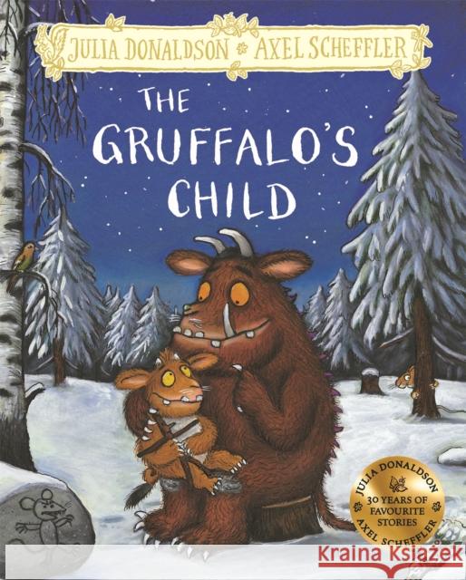 The Gruffalo's Child: Hardback Gift Edition Julia Donaldson 9781509845330 Pan Macmillan