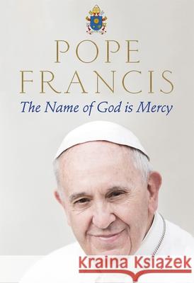 The Name of God is Mercy Francis, Pope 9781509846511 Pan Macmillan