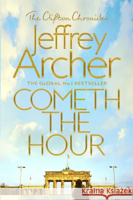 Cometh the Hour Archer, Jeffrey 9781509847549