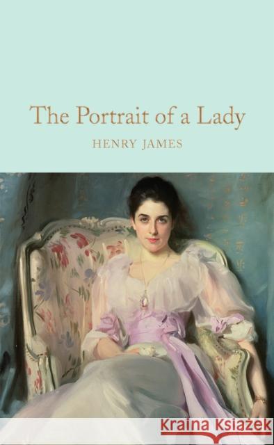 The Portrait of a Lady Henry James 9781509850914 Pan Macmillan