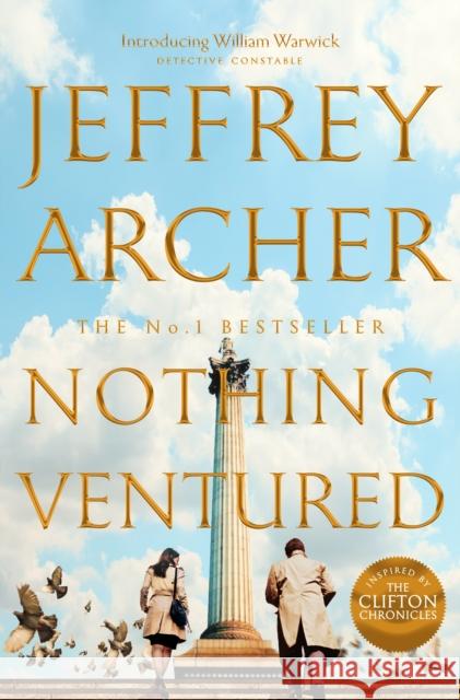 Nothing Ventured Archer Jeffrey 9781509851287 Macmillan