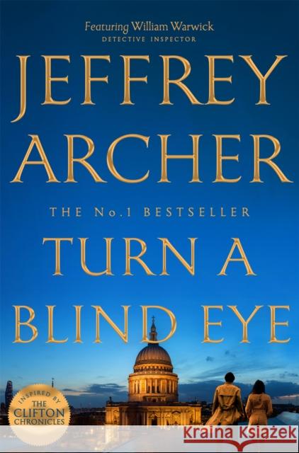 Turn a Blind Eye Jeffrey Archer 9781509851362 Pan Macmillan