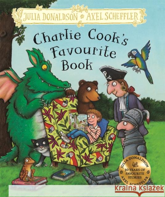 Charlie Cook's Favourite Book: Hardback Gift Edition Julia Donaldson 9781509851560