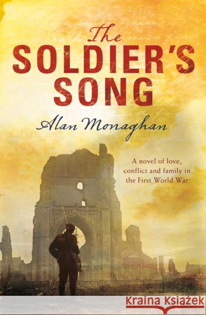 The Soldier's Song Alan Monaghan 9781509851607 Pan MacMillan