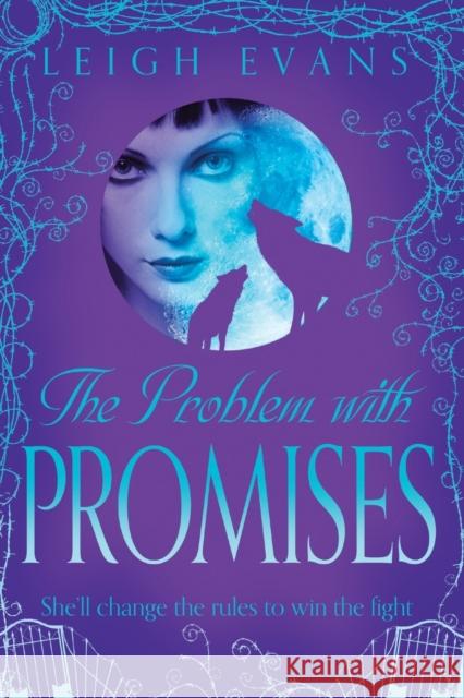 The Problem With Promises Leigh Evans 9781509851614