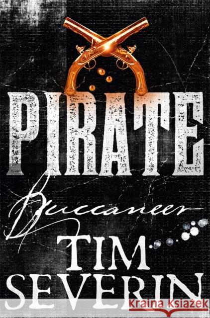 Buccaneer Tim Severin 9781509851669 Pan MacMillan