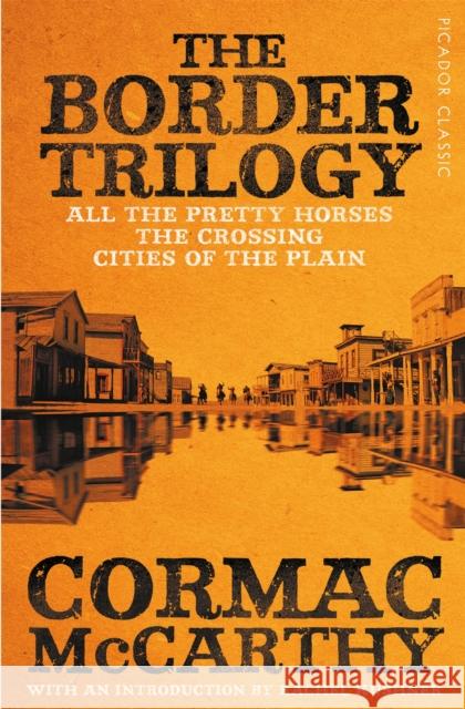 The Border Trilogy: Picador Classic Cormac McCarthy   9781509852024 Pan Macmillan