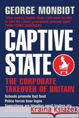 Captive State George Monbiot 9781509852062