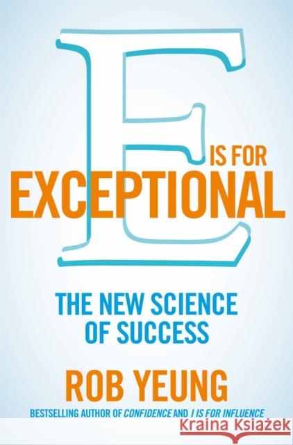 E is for Exceptional Rob Yeung 9781509852079
