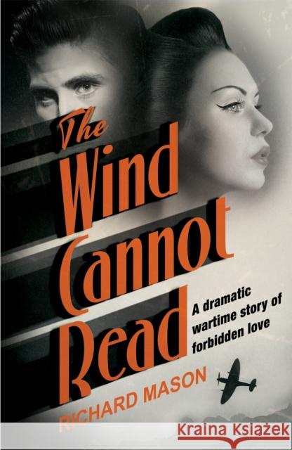 The Wind Cannot Read Richard Mason 9781509852413
