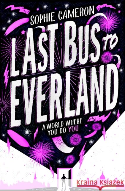 Last Bus to Everland Sophie Cameron (Autor)   9781509853182 Pan Macmillan