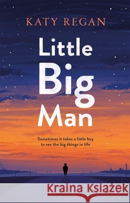 Little Big Man  Regan, Katy 9781509854134