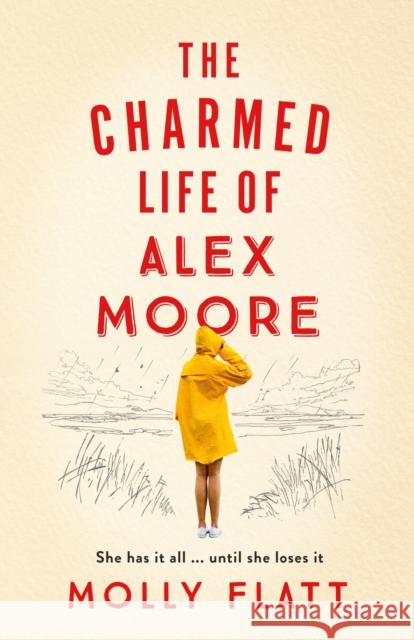 The Charmed Life of Alex Moore Flatt, Molly 9781509854523