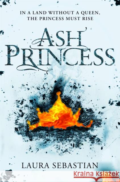 Ash Princess Laura Sebastian 9781509855209