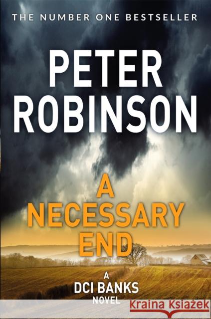 A Necessary End: Book 3 in the number one bestselling Inspector Banks series  9781509857050 Pan Macmillan
