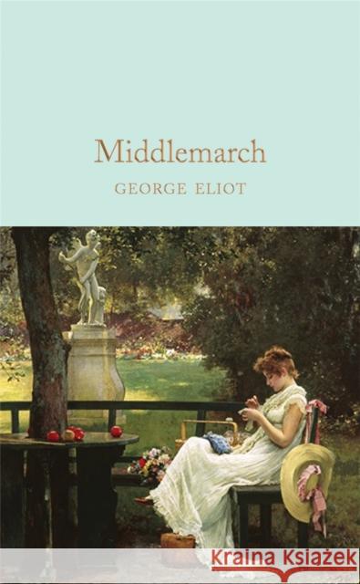 Middlemarch George Eliot 9781509857449 Pan Macmillan