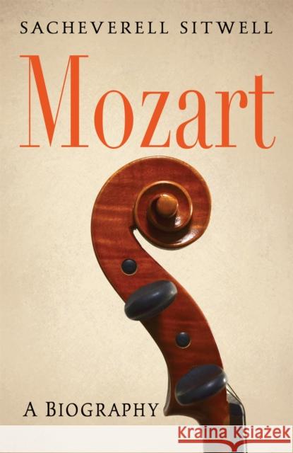 Mozart Sacheverell Sitwell 9781509863747 Pan Macmillan