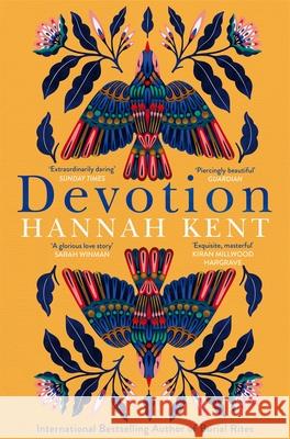 Devotion: From the Bestselling Author of Burial Rites Hannah Kent 9781509863884