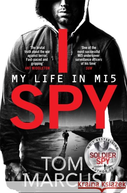 I Spy: My Life in MI5 Tom Marcus 9781509864119 Pan Books (UK)