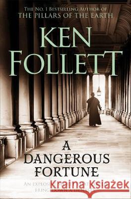 A Dangerous Fortune Ken Follett 9781509864294 Pan Macmillan