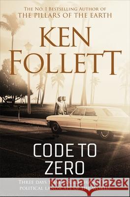 Code to Zero Follett, Ken 9781509864331 Pan Macmillan