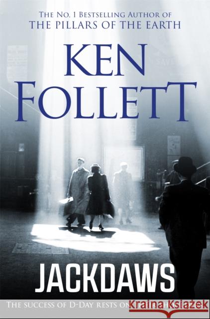 Jackdaws Ken Follett 9781509865420 Pan Macmillan