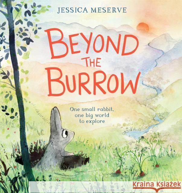 Beyond the Burrow Jessica Meserve, Jessica Meserve 9781509866625 Pan Macmillan