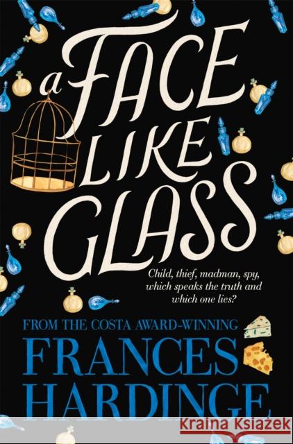 A Face Like Glass Frances Hardinge 9781509868131 Pan Macmillan