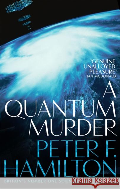 A Quantum Murder Peter F. Hamilton 9781509868681 Pan Macmillan
