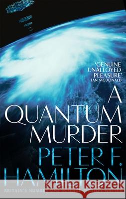 A Quantum Murder Peter F. Hamilton 9781509868681 Pan Macmillan