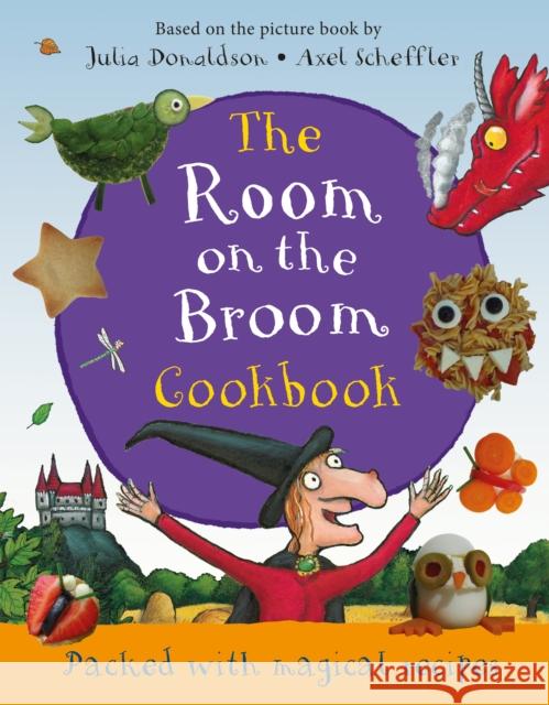 The Room on the Broom Cookbook Donaldson, Julia 9781509876280 