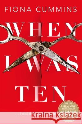 When I Was Ten Fiona Cummins 9781509876983 Pan Macmillan