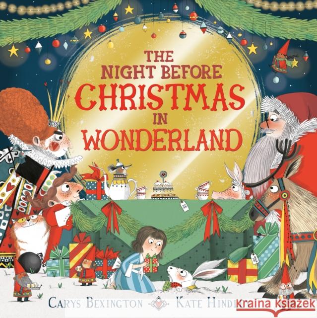 The Night Before Christmas in Wonderland Carys Bexington Kate Hindley  9781509879885 Macmillan Children's Books