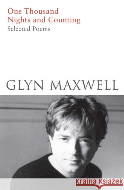 One Thousand Nights and Counting Glyn Maxwell 9781509880003