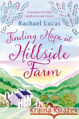 Finding Hope at Hillside Farm Rachael Lucas 9781509882755