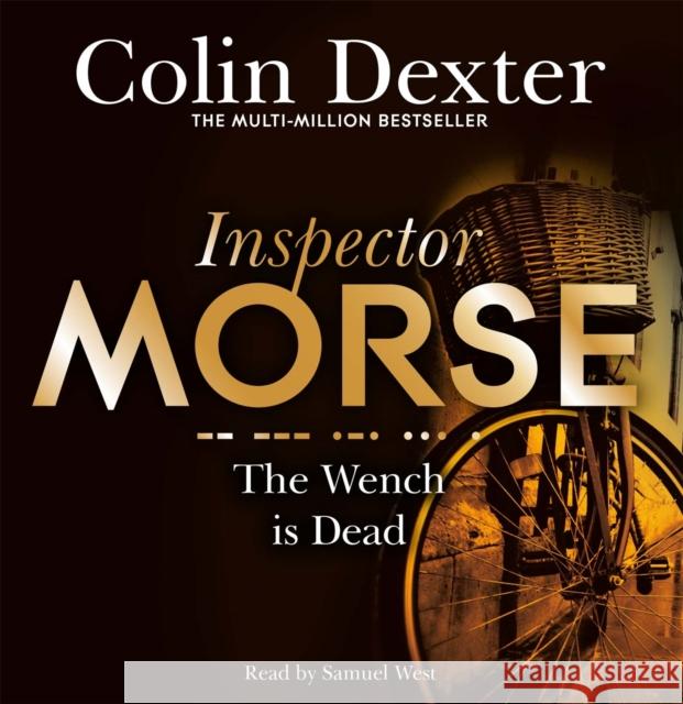 The Wench is Dead Dexter, Colin 9781509885107