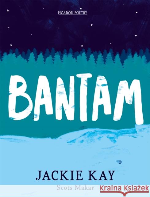 Bantam Jackie Kay 9781509887927